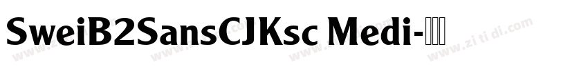 SweiB2SansCJKsc Medi字体转换